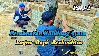 CARA PEMBUATAN KANDANG AYAM PELUNG | KUALITAS TERBAIK | PART 2