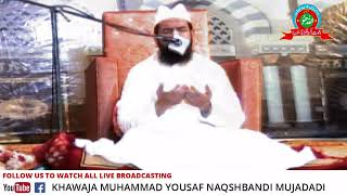 Khawaja Muhammad Yousaf Naqshbandi Mujadadi Live Stream