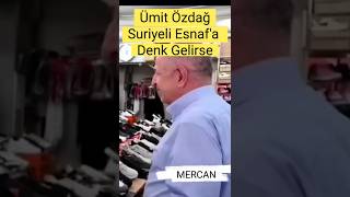 Ümit Özdağ Suriyeli Esnaf'a Denk Gelirse #ümitözdağ #zaferpartisi #edit #türkiye #siyaset #shorts