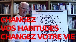 [FR] Changez vos habitudes, changez votre vie (Loi de l'attraction, Bob Proctor en Français)