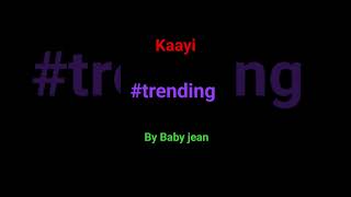 Kaayi #trending