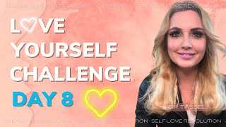 Day 8: Love Yourself Challenge 💗  Self Love Revolution: Pivot As Guided