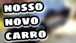 NOSSO NOVO CARRO