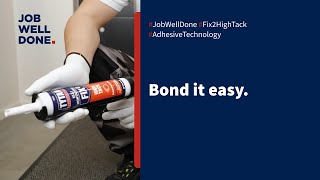 FIX² HIGH TACK: Your Go-To Adhesive for All Surfaces