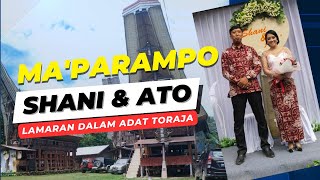 Ma'parampo --- Lamaran dalam Adat Toraja  - - Olyvia Shani Tandirerung & Ato Tulungallo - - - Part 1