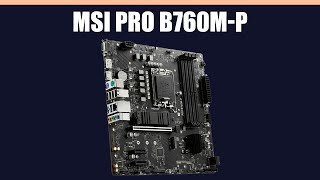 Материнская плата MSI PRO B760M-P