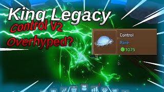 Is Control V2 Even Good? | King Legacy