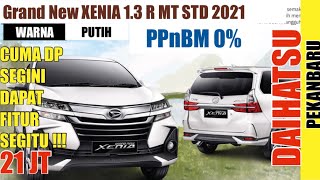 Review Daihatsu Xenia 1.3 R MT STD 2021|| Harga Setelah PPNBM 0% || Astra Daihatsu Pekanbaru