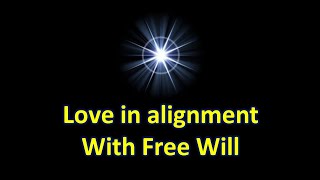 Love in alignment with Free Will