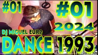 Dance 1993 [#01] - Flashback90 Eurodance90 Tecno90 Discoteca90 - Dj Miguel Euro 28/12/2023