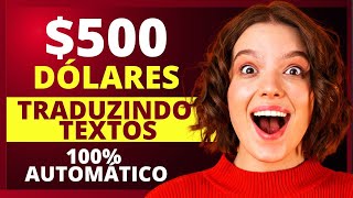 $500 DÓLARES TRADUZINDO TEXTOS | 100% AUTOMÁTICO