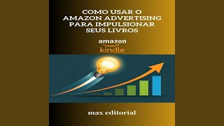 Capítulo 02 - Como Usar o Amazon Advertising para Impulsionar Seus Livros