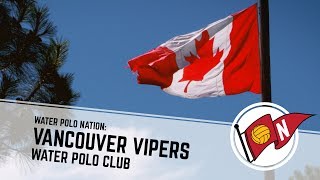 Water Polo Nation: Vancouver Vipers Water Polo Club