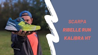 TEST & AVIS [ #Review ] → Scarpa Ribelle Run Kalibra HT testée par Sébastien