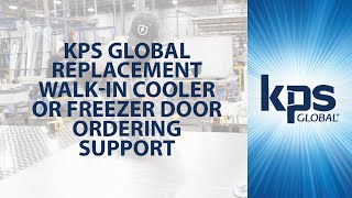 KPS Global Replacement Walk-in Cooler or Freezer Door Ordering Support