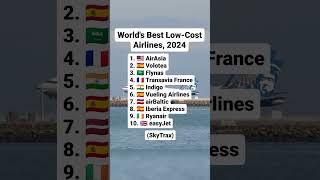 World's best low-cost airlines, 2024. #world #best #lowcost #airline #2024 #shots #viral #youtube