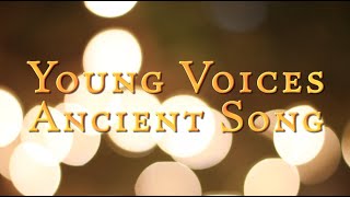 Young Voices Ancient Song