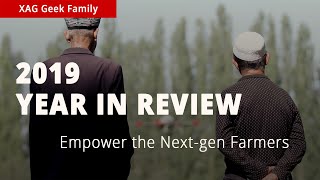 XAG Annual Review 2019 | Empowering the Next-Gen Global Farmers