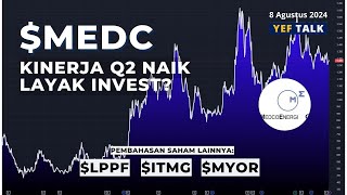 Analisa & Prediksi saham $MEDC  YEFTalk edisi 8 Agustus 2024