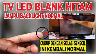 CARA ATASI TV LED YG BLANK HITAM, LAMPU BACKLIGHT NYALA NORMAL#service #smartphone #tvledblankhitam