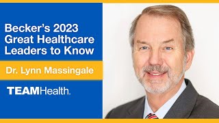 Becker’s 2023 Great Healthcare Leaders to Know | Dr. Lynn Massingale