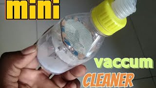 how to make a mini powerful vaccum cleaner/un aspirateur