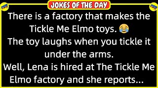 🤣 𝗕𝗘𝗦𝗧 𝗝𝗢𝗞𝗘 𝗢𝗙 𝗧𝗛𝗘 𝗗𝗔𝗬! 👉 There is a factory that makes the Tickle Me Elmo toys... 😂 𝙁𝙪𝙣𝙣𝙮 𝙅𝙤𝙠𝙚𝙨