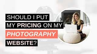 Should I Put My Pricing on my Photography Website?