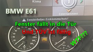 BMW E61 Fensterheber Anlernen endet im Chaos - und kommt er durch den TÜV?