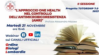 Progetto Tutorship 7.0: “L’approccio One Health nel controllo dell’antimicrobicoresistenza (AMR)”