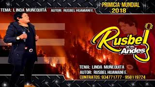 RUSBEL DE LOS ANDES▶Linda Muñequita▶ PRIMICIA 2018 ᴴᴰ audio oficial