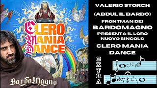 Valerio Storch presenta il nuovo singolo dei BardoMagno "Clero Mania Dance" @BardoMagnoBand