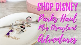 Shop Disney Parks | Pandora Haul | plus Disneyland Adventures