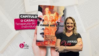 IEFlix - "O Casal em Crise" - Capítulo: "O CASAL: O terapeuta do indivíduo"