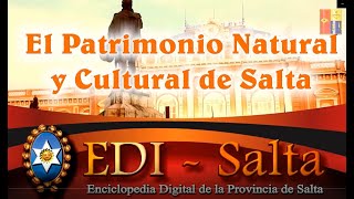 EL PATRIMONIO NATURAL Y CULTURAL DE SALTA