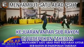 Satu Abad PSHT Padepokan Takeran Mengadakan Kejuaraan Antar Sub Rayon || Kejuaraan Antar Sub Rayon