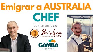 Emigrar a Australia como CHEF (con Juan Berbeo de Berbeo Bros)