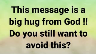 🛑 This Message Is a Big Hug From God... God Is Not Permitting You To Go Anywhere Without Reading...