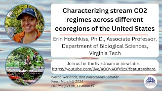 W3 seminar: Characterizing stream CO2 regimes across different ecoregions of the United States