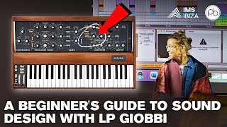 Synthesis & Sound Design 101: LP Giobbi's Masterclass at IMS Ibiza 2023