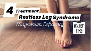 4 Treatments for Restless Leg Syndrome l  Magnesium Deficiency