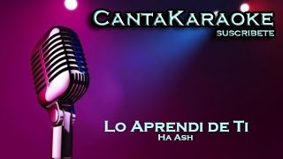 Ha Ash - Lo AprendÍ de Ti - Karaoke