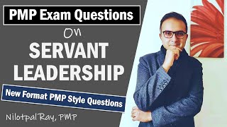 SERVANT LEADERSHIP Questions for PMP Exam | PMP Certification Exam New Format Situational Questions