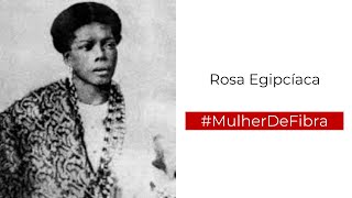 ROSA EGIPCÍACA | #MulherDeFibra