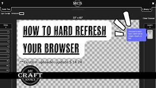 Custom Transfers Uploader Updated | How to hard refresh your browser | My Craft Source