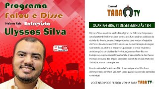 O Programa Falou e Disse entrevista Ulysses Silva