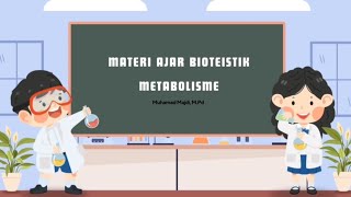 Materi Ajar Video Bioteistik Metabolisme Kelas XII IPA || Biologi || MA