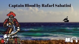 Captain Blood by Rafael Sabatini 🌊 🏴‍☠️- AudioBook 🎧📖 Part 1