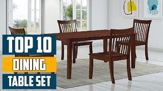 Top 10 Best Dining Table Sets in 2024 | Reviews, Prices & Where to Buy