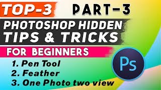 Top 3 Photoshop Hidden Tips & Tricks__Part-3